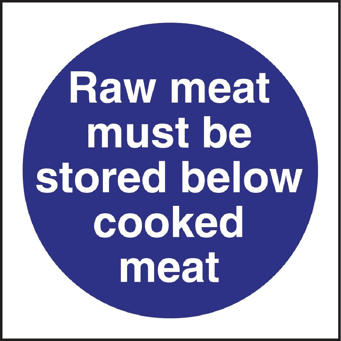 Vogue Raw Meat Must Be Stored Below Cooked Meat Sign - L834 Vogue