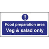 Vogue Food Preparation Area Veg And Salad Only Sign - L842  Vogue   