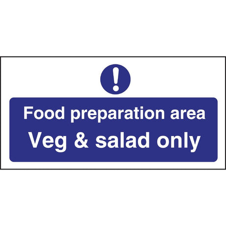 Vogue Food Preparation Area Veg And Salad Only Sign - L842  Vogue   
