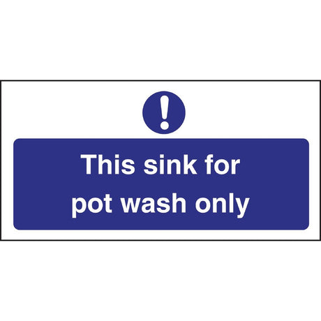 Vogue This Sink For Pot Wash Only Sign - L843  Vogue   