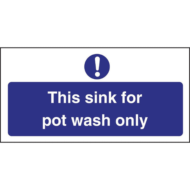 Vogue This Sink For Pot Wash Only Sign - L843  Vogue   