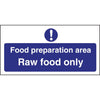Vogue Food Preparation Area Raw Food Only Sign - L846  Vogue   