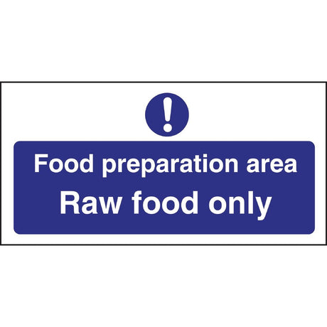 Vogue Food Preparation Area Raw Food Only Sign - L846  Vogue   