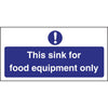 Vogue This Sink For Food Equipment Only Sign - L847  Vogue   
