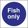 Fish Only Sign - L960  Vogue   