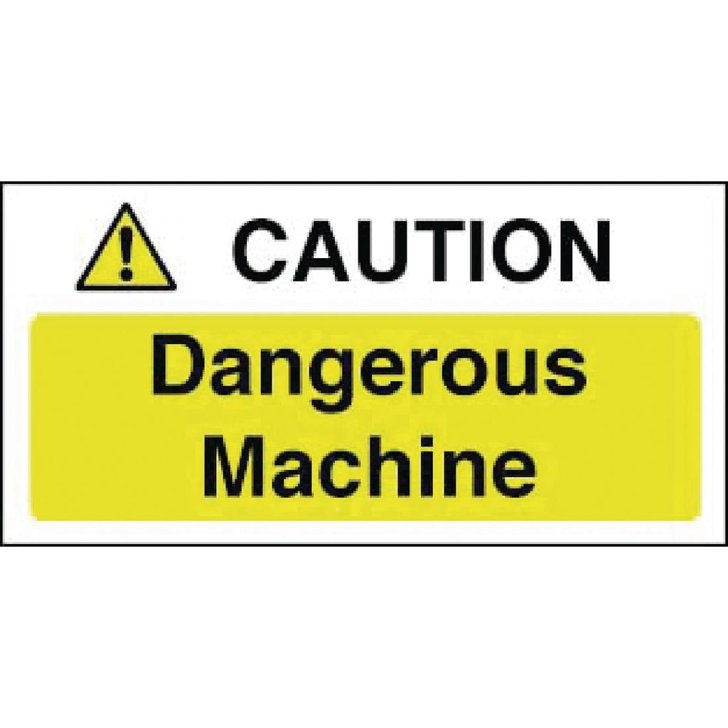 Caution Dangerous Machine Sign - Y912  Vogue   